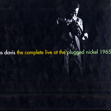 The complete Live at the plugged nickel 1965,Miles Davis
