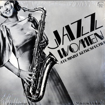 A feminist retrospective,Lil Armstrong , Love Austin , Una Mae Carlisle , Lil Henderson , Ina Ray Hutton , Dotty Jones , Marian McPartland , Jewel Paige , Ma Rainey , Billie Rogers , Norma Teagarden , Mary Lou Williams