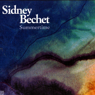 Summertime,Sidney Bechet