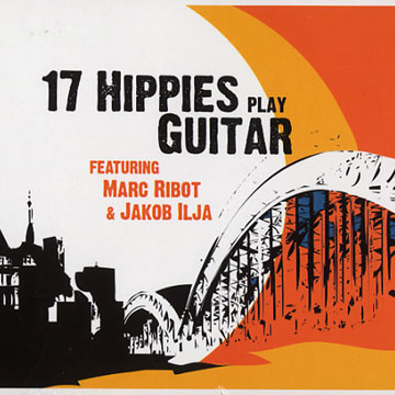 17 HIPPIES - 17 hippies play guitar - CD