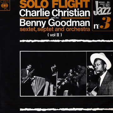 Solo Flight,Charlie Christian , Benny Goodman