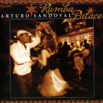 Rumba Palace,Arturo Sandoval