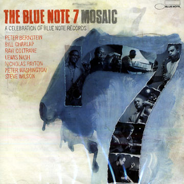 The blue note 7 mosaic,Peter Bernstein , Bill Charlap , Ravi Coltrane
