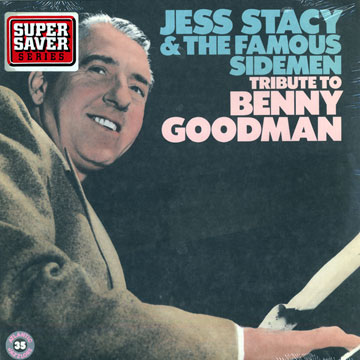 Tribute to Benny Goodman,Jess Stacy