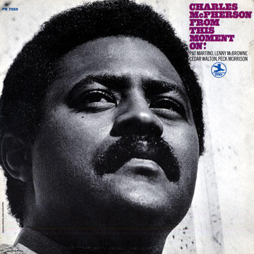 From this moment on !,Charles McPherson
