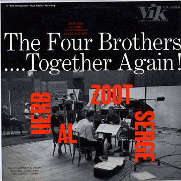 The four brothers ... together again!,Serge Chaloff , Al Cohn , Zoot Sims , Herbie Steward