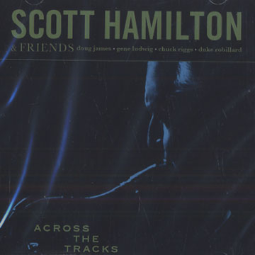 Across the tracks,Scott Hamilton
