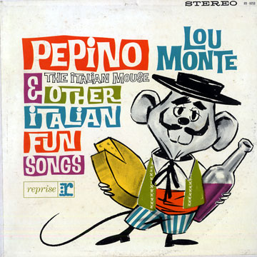 Pepino the Italian Mouse and other Italian Fun Songs,Lou Monte