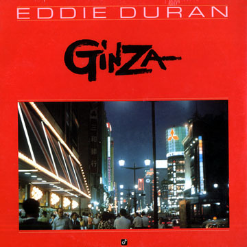 Ginza,Eddie Duran