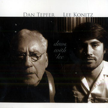 Duos with Lee,Lee Konitz , Dan Tepfer