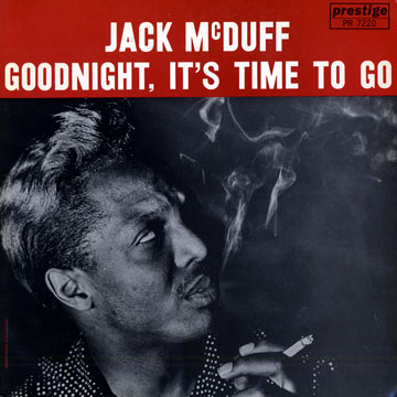 Goodnight, it's time to go,Jack Mc Duff