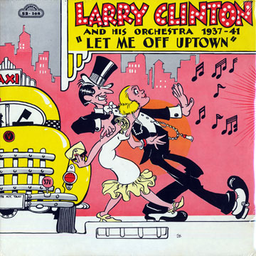 Let Me Off Uptown,Larry Clinton
