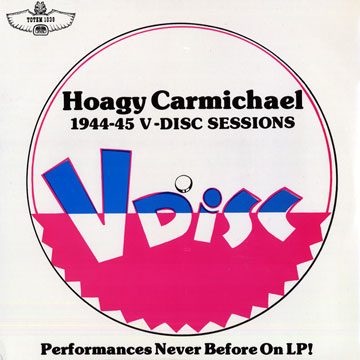 1944-1945 V-Discs,Hoagy Carmichael