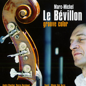 Groove color,Marc Michel Le Bevillon