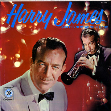 And his new swingin' band,Harry James