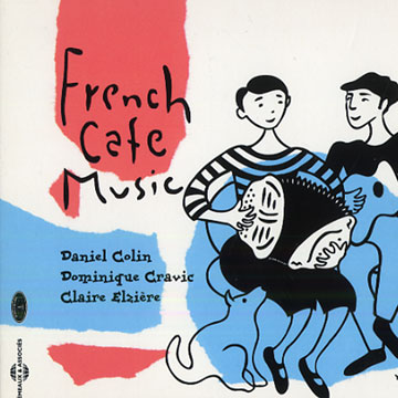 French Caf Music,Daniel Colin , Dominique Cravic , Claire Elzire
