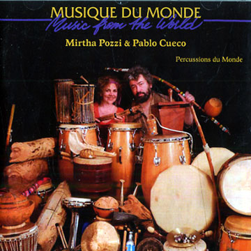 Percussions du Monde,Pablo Cueco , Mirtha Pozzi