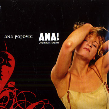 ANA !,Ana Popovic