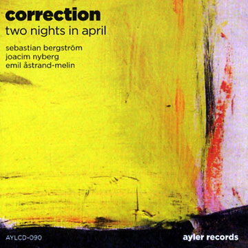 Two nights in April: Correction,Emil Astrand-Melin , Sebastian Bergstrom , Joacim Nyberg