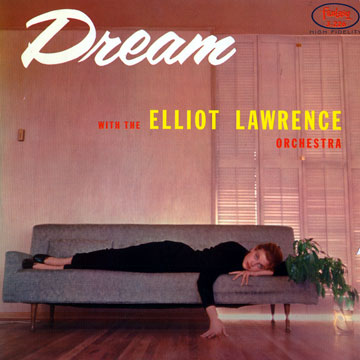 Dream with the Elliot Lawrance Orchestra,Elliot Lawrence