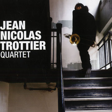 Jean Nicolas Trottier quartet,Jean Nicholas Trottier