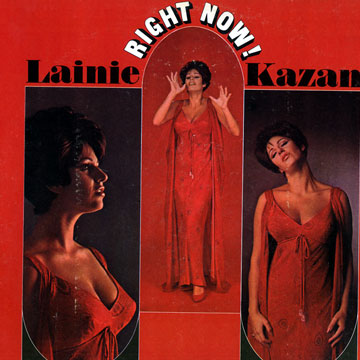 Right now!,Lainie Kazan