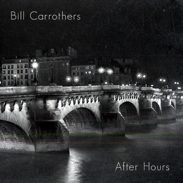 After hours,Bill Carrothers