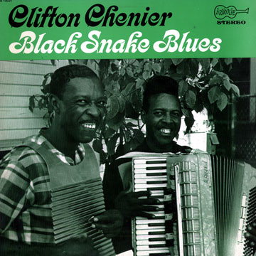 CHENIER, CLIFTON - Black Snake Blues - 33T