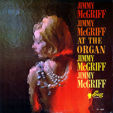 At the organ,Jimmy McGriff