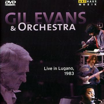 EVANS, GIL - Gil Evans And Orchestra : Live in Lugano, 1983 - DVD