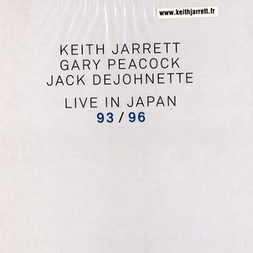 Live in Japan 93/96,Jack DeJohnette , Keith Jarrett , Gary Peacock