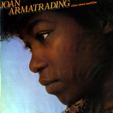 Show some emotion,Joan Armatrading