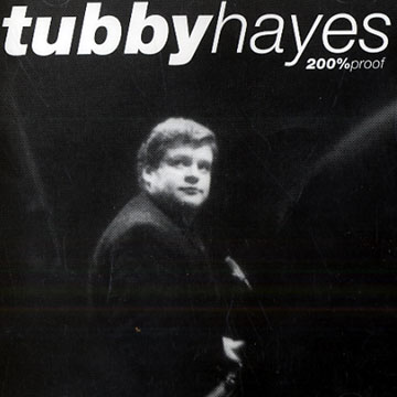 200%proof,Tubby Hayes