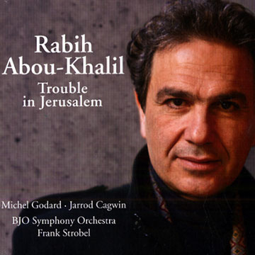 Trouble in Jerusalem,Rabih Abou-Khalil