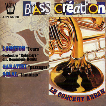 LONGNON, JEAN LOUP - Concert Arban: Brass creation - CD