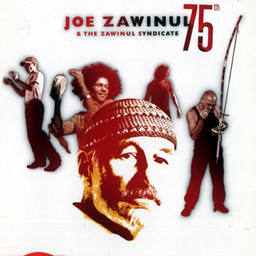 ZAWINUL, JOE - Joe Zawinul & the  Zawinul syndicate 75th - DVD