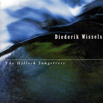 The Hillock Songstress,Diederick Wissels
