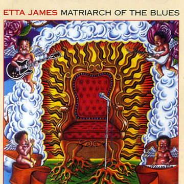 Matriarch of the blues,Etta James