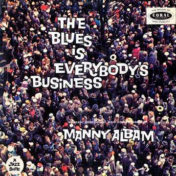 The blues is everybody's business,Manny Albam