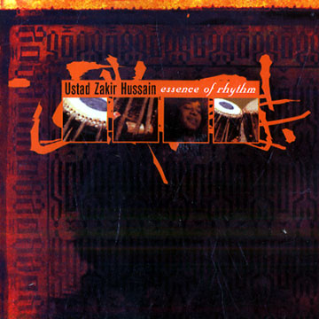 HUSSAIN, USTAD ZAKIR - Essence of rhythm - CD