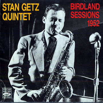 Birdland sessions 1952,Stan Getz