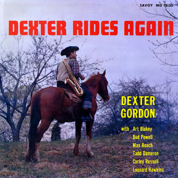 Dexter rides again,Dexter Gordon