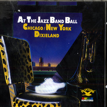 At the jazz band ball Chicago/ new York dixieland,Bob Casey , Eddie Condon , Bud Freeman , Milton 'mezz' Mezzrow , Muggsy Spanier , Jack Teagarden