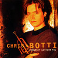 midnight without you, Chris Botti