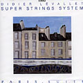 Super strings system - Paris . Suite, Didier Levallet