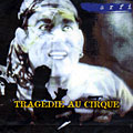 tragdie au cirque,  Arfi