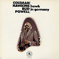 Hawk in germany, Coleman Hawkins , Bud Powell