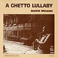 A ghetto lullaby, Jackie McLean