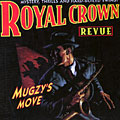 Mugzy's move,  Royal Crown Revue