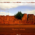 Musica callada, Franois Couturier , Franois Laizeau , Franois Mchali